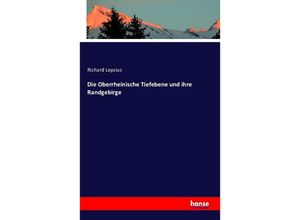 9783741105876 - Die Oberrheinische Tiefebene und ihre Randgebirge - Richard Lepsius Kartoniert (TB)