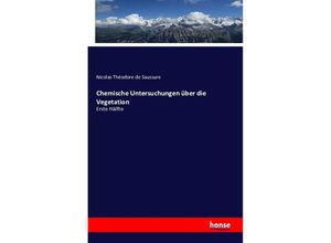 9783741106033 - Chemische Untersuchungen über die Vegetation - Nicolas Théodore de Saussure Kartoniert (TB)