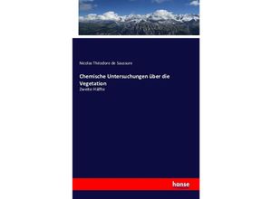 9783741106187 - Chemische Untersuchungen über die Vegetation - Nicolas Théodore de Saussure Kartoniert (TB)