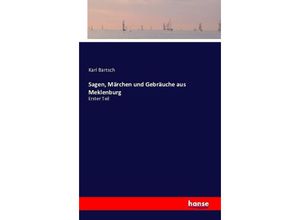 9783741107412 - Sagen Märchen und Gebräuche aus Meklenburg - Karl Bartsch Kartoniert (TB)