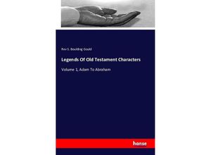 9783741107917 - Legends Of Old Testament Characters - Rev S Boulding Gould Kartoniert (TB)