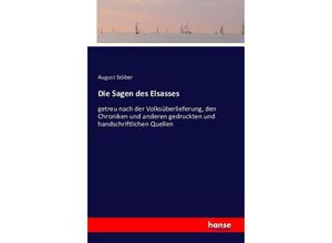 9783741108068 - Die Sagen des Elsasses - August Stöber Kartoniert (TB)