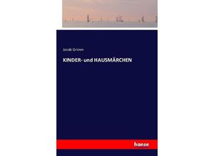 9783741109454 - KINDER- und HAUSMÄRCHEN - Jacob Grimm Kartoniert (TB)