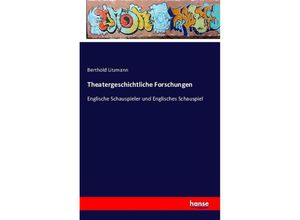 9783741110238 - Theatergeschichtliche Forschungen - Berthold Litzmann Kartoniert (TB)