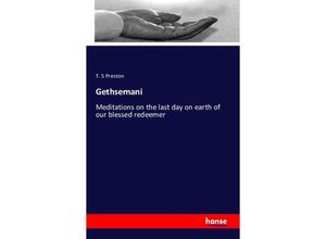 9783741110931 - Gethsemani - T S Preston Kartoniert (TB)