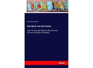 9783741112171 - Das Buch von der Kunst - Cennino Cennini Kartoniert (TB)