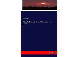 9783741113192 - Pfälzische historische Nachrichten aus neuern Schriften - S Meusel Kartoniert (TB)