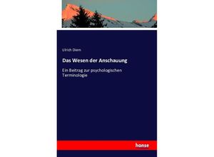 9783741113796 - Das Wesen der Anschauung - Ulrich Diem Kartoniert (TB)