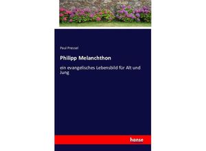 9783741113840 - Philipp Melanchthon - Paul Pressel Kartoniert (TB)