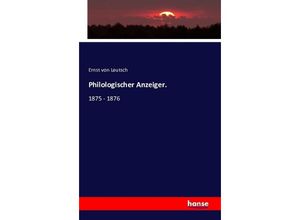 9783741114311 - Philologischer Anzeiger - Ernst von Leutsch Kartoniert (TB)
