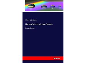 9783741114571 - Handwörterbuch der Chemie - Albert Ladenburg Kartoniert (TB)