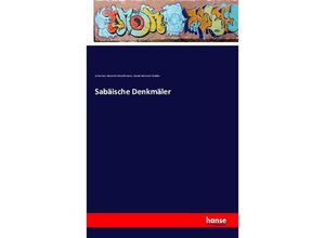 9783741114779 - Sabäische Denkmäler - Johannes Heinrich Mordtmann David Heinrich Müller Kartoniert (TB)