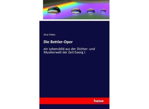 9783741115745 - Die Bettler-Oper - Elise Polko Kartoniert (TB)