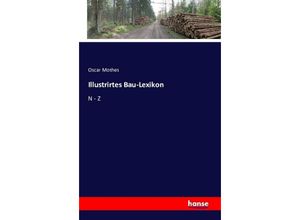 9783741115950 - Illustrirtes Bau-Lexikon - Oscar Mothes Kartoniert (TB)