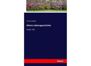 9783741116186 - Meine Lebensgeschichte - Fanny Lewald Kartoniert (TB)