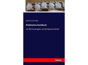 9783741116643 - Praktisches Kochbuch - Katharina Schreder Kartoniert (TB)