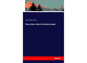 9783741119194 - Neue Ideen über die Meteorologie - Jean André de Luc Kartoniert (TB)