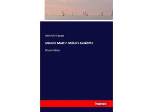 9783741121142 - Johann Martin Millers Gedichte - Heinrich Kraeger Kartoniert (TB)