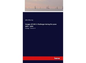 9783741123481 - Voyage of HMS Challenger during the years 1873 - 1876 - John Murray Kartoniert (TB)