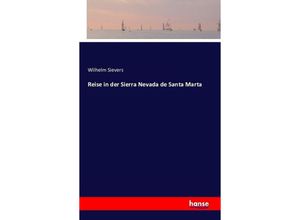 9783741126185 - Reise in der Sierra Nevada de Santa Marta - Wilhelm Sievers Kartoniert (TB)