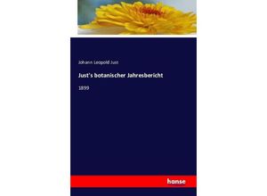 9783741126703 - Justs botanischer Jahresbericht - Johann Leopold Just Kartoniert (TB)