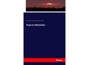 9783741127335 - Virgil im Mittelalter - Domenico Pietro Antonio Comparetti Hans Dütschke Kartoniert (TB)