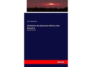 9783741128554 - Jahrbücher des Deutschen Reichs unter Konrad II - Harry Bresslau Kartoniert (TB)