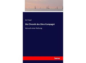 9783741128745 - Die Chronik des Dino Compagni - Karl Hegel Kartoniert (TB)