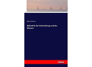 9783741129957 - Bibliothek der Unterhaltung und des Wissens - Benno Braun Kartoniert (TB)