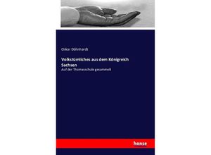 9783741131714 - Volkstümliches aus dem Königreich Sachsen - Oskar Dähnhardt Kartoniert (TB)