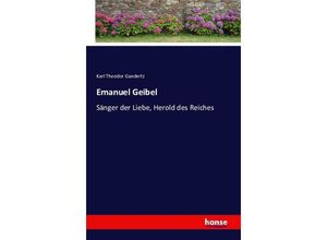 9783741133015 - Emanuel Geibel - Karl Theodor Gaedertz Kartoniert (TB)