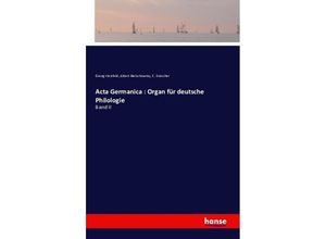 9783741134708 - Acta Germanica  Organ für deutsche Philologie - Georg Herzfeld Albert Bielschowsky C Drescher Kartoniert (TB)