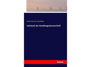 9783741138348 - Lehrbuch der Handlungswissenschaft - Johann H Jung-Stilling Kartoniert (TB)