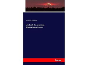 9783741138393 - Lehrbuch der gesamten Kriegswissenschaften - Friedrich Meinert Kartoniert (TB)