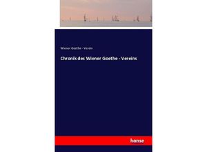 9783741140198 - Chronik des Wiener Goethe-Vereins - Wiener Goethe-Verein Kartoniert (TB)