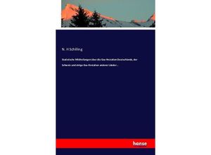 9783741140655 - Statistische Mittheilungen über die Gas-Anstalten Deutschlands der Schweiz und einige Gas-Anstalten anderer Länder  - N H 10001921789 Schilling Kartoniert (TB)