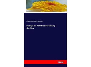 9783741140686 - Beiträge zur Kenntniss der Gattung Oxyrhina - Charles Rochester Eastman Kartoniert (TB)