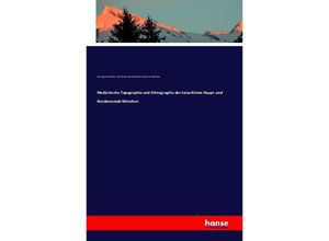 9783741140716 - Medizinische Topographie und Ethnographie der keiserlichen Haupt- und Residenzstadt München - Carl August Wibmer Commission des Ärztlichen Vereins In München Kartoniert (TB)