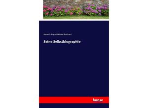 9783741141393 - Seine Selbstbiographie - Heinrich August Ottokar Reichard Kartoniert (TB)