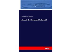 9783741141485 - Lehrbuch der Elementar-Mathematik - F Haller von Hallerstein Kartoniert (TB)