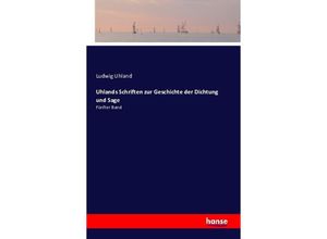 9783741143588 - Uhlands Schriften zur Geschichte der Dichtung und Sage Kartoniert (TB)