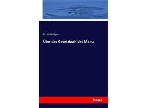 9783741144929 - Über das Gesetzbuch des Manu - Fr Johaentgen Kartoniert (TB)