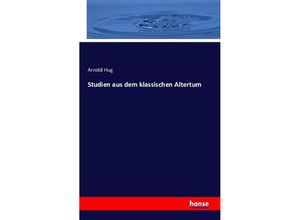 9783741154003 - Studien aus dem klassischen Altertum - Arnold Hug Kartoniert (TB)