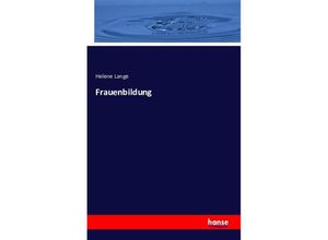 9783741154843 - Frauenbildung - Helene Lange Kartoniert (TB)