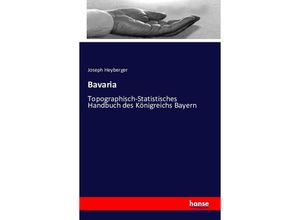 9783741160523 - Bavaria - Joseph Heyberger Kartoniert (TB)