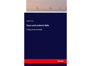 9783741161315 - Duss und underm Rafe - Adolf Frey Kartoniert (TB)