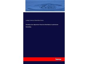 9783741164460 - Grundzüge einer allgemeinen Theorie der Oberflächen in synthetischer Behandlung - Ludwig Cremona Maximilian Curtze Kartoniert (TB)