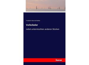 9783741166037 - Volkslieder - Friedrich Heinrich Bothe Kartoniert (TB)