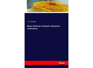 9783741172663 - Neuer Schlüssel zu Rumphs Herbarium amboinense - J K Hasskarl Kartoniert (TB)