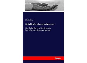 9783741174957 - Mainländer ein neuer Messias - Max Seiling Kartoniert (TB)